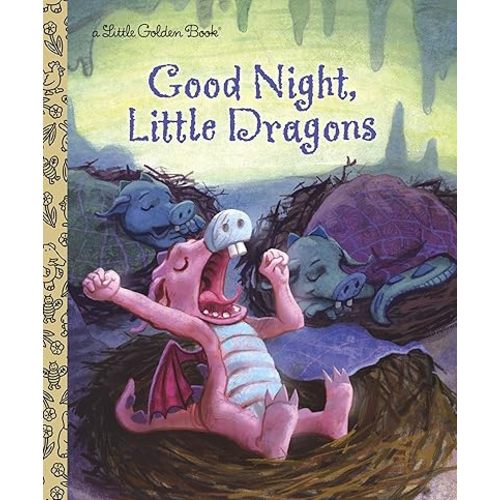 Good Night, Little Dragons (Little Golden Book) Hardcover – Picture Book, January 10, 2012