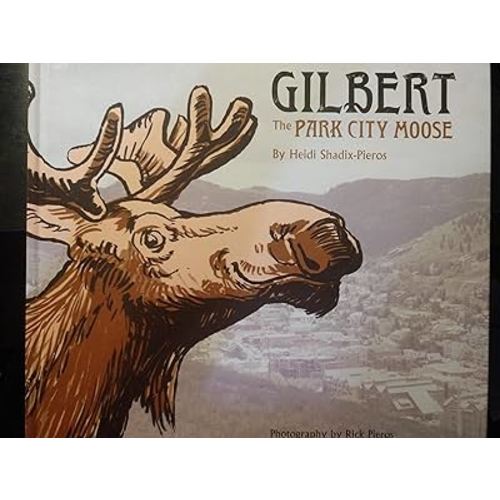 Gilbert - The Park City Moose