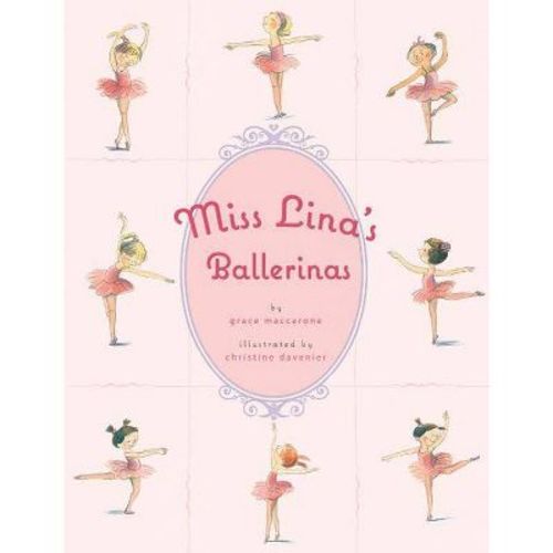Miss Lina's Ballerinas - by Grace Maccarone (Hardcover)