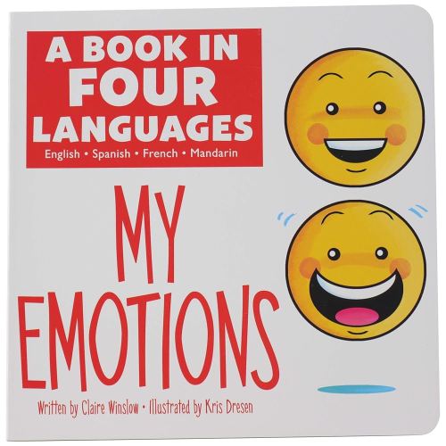 A Book in 4 Languages - English, Spanish, French, and Mandarin Chinese - My Emotions - PI Kids (English, Spanish, French and Chinese Edition)