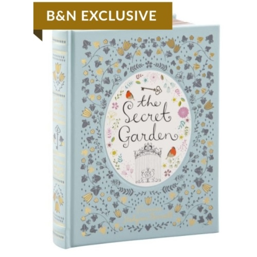 The Secret Garden (Barnes & Noble Collectible Editions) by Frances Hodgson Burnett, Charles Robinson, Hardcover | Barnes & Noble®