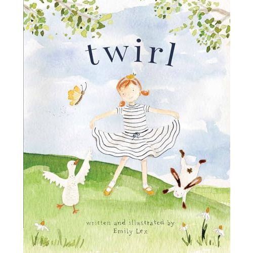 Twirl: God Loves You and Created You with Your Own Special Twirl