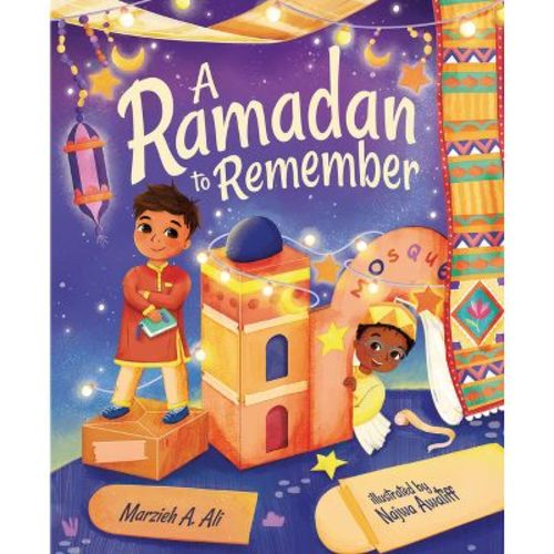 A Ramadan to Remember - (Holidays in Our Home) by Marzieh A Ali (Hardcover)