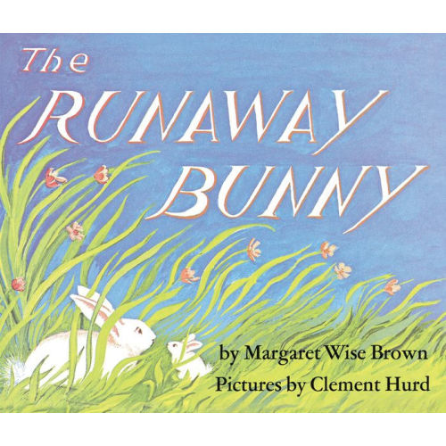 The Runaway Bunny Board Book by Margaret Wise Brown, Clement Hurd, Board Book | Barnes & Noble®