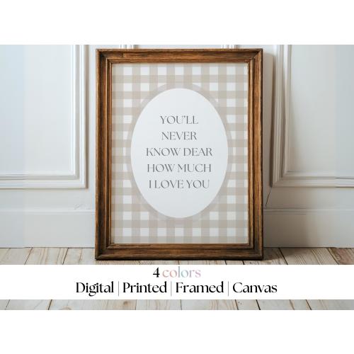 You'll Never Know Dear How Much I Love You Nursery Wall Art, Vintage Nursery Print, vintage nursery decore, gingham, beige, printable,framed