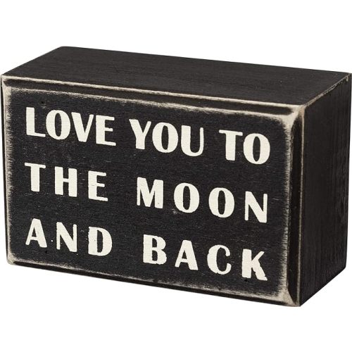 Primitives by Kathy 16339 Classic Box Sign, 4" x 2.5", to The Moon and Back - To The Moon