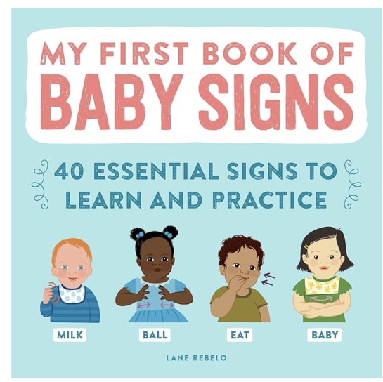 My First Book of Baby Signs: 40 Essential Signs to Learn and Practice