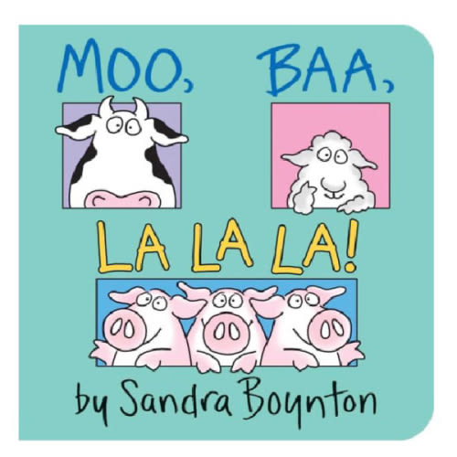Moo, Baa, La La La! by Sandra Boynton, Board Book | Barnes & Noble®