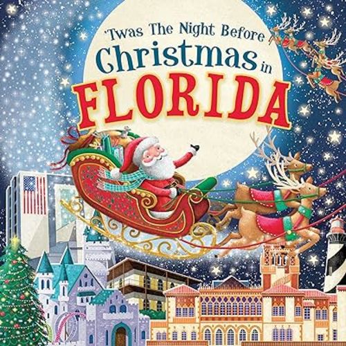 'Twas the Night Before Christmas in Florida: A Twist on a Classic Christmas Tale and Fun Stocking Stuffer for Boys and Girls 4-8 (Night Before Christmas In)