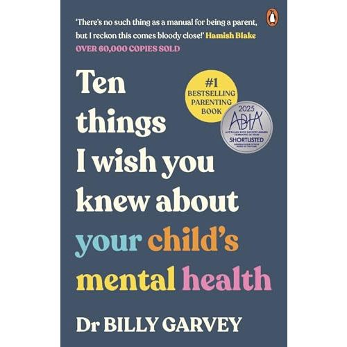 Ten things I wish you knew about your child's mental health