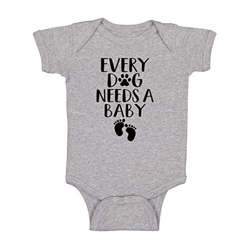 Every Dog Needs a Baby - Funny Baby Essentials Bodysuit - Baby Boy Clothes Newborn Girl Outfits