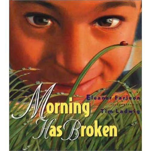 Morning Has Broken Hardcover – January 1, 1996