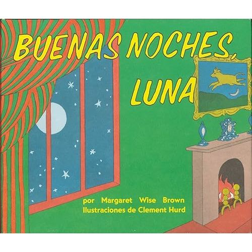 Buenas noches, Luna (Goodnight Moon, Spanish Edition) Board book – Picture Book, March 19, 2002