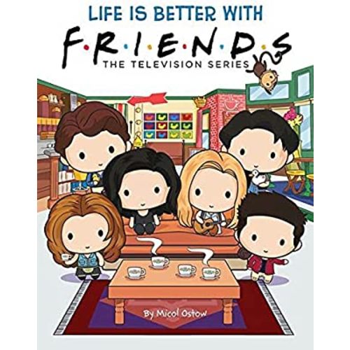 Life is Better with Friends (Official Friends Picture Book)
