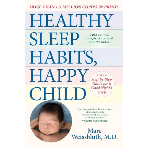 Healthy Sleep Habits, Happy Child, 5th Edition: A New Step-by-Step Guide for a Good Night's Sleep