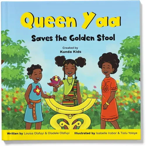 Queen Yaa Saves the Golden Stool: A fun and inspirational children's story based on Queen Yaa Asantewaa, the responsible leader of the Ashanti ... Kids. (Africa's Little Kings and Queens)