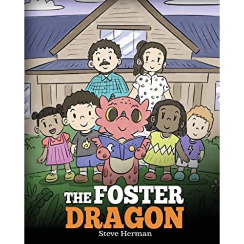 The Foster Dragon: A Story about Foster Care. (My Dragon Books)