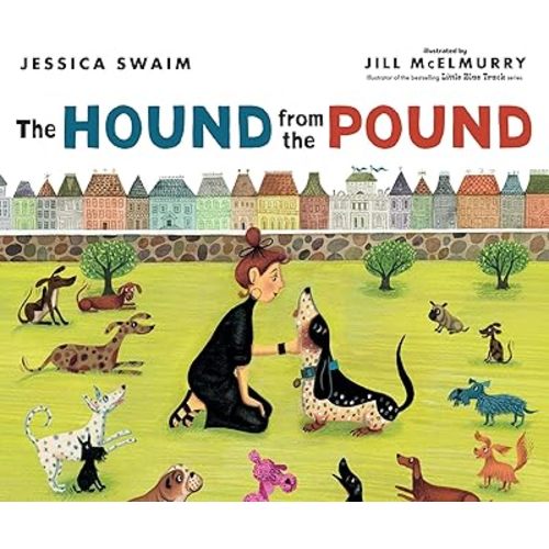 Hound from the Pound: A Rhyming, Illustrated Story About Dog Adoption and Pack Companionship for Children (Ages 4-7) Hardcover – Picture Book, November 29, 2022