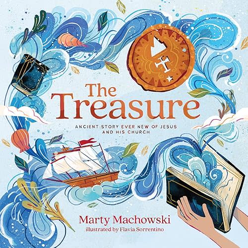 The Treasure: Ancient Story Ever New of Jesus and His Church Hardcover – October 2, 2023