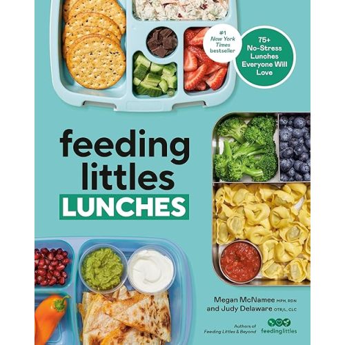 Feeding Littles Lunches: 75+ No-Stress Lunches Everyone Will Love: Meal Planning for Kids Paperback – August 27, 2024