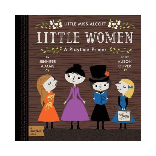 Little Women - (Babylit Classics) by Jennifer Adams (Board Book)