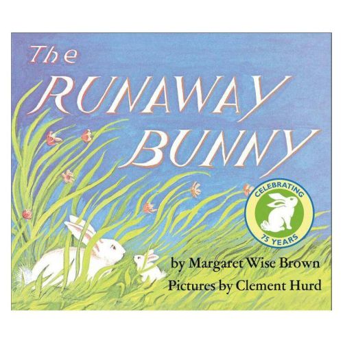 The Runaway Bunny - by Margaret Wise Brown