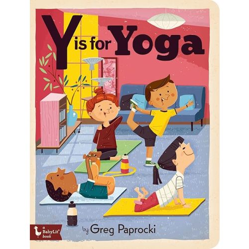 Y Is for Yoga (BabyLit) Board book – Picture Book, March 24, 2020