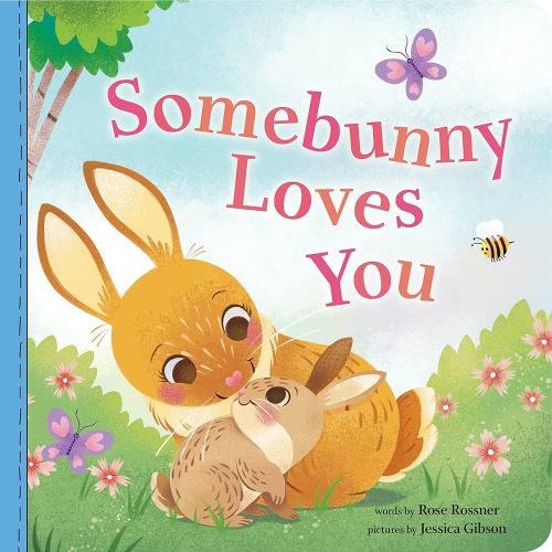 Somebunny Loves You: A Sweet and Silly Baby Animal Book for Toddlers