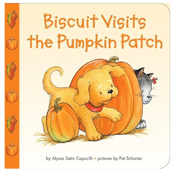 Biscuit Visits the Pumpkin Patch: A Fun and Friendly Adventure for Toddlers Celebrating Fall, Halloween, and Pumpkin Picking