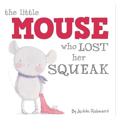 The Little Mouse Who Lost Her Squeak Hardcover – Lift the flap, January 6, 2015