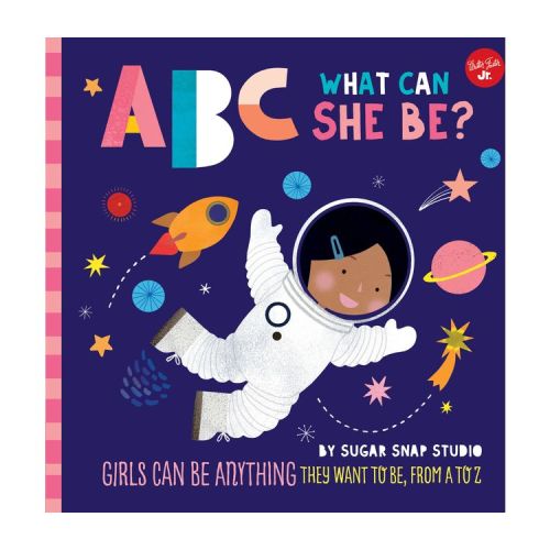 ABC for Me: ABC What Can She Be? - by Sugar Snap Studio & Jessie Ford (Board Book)