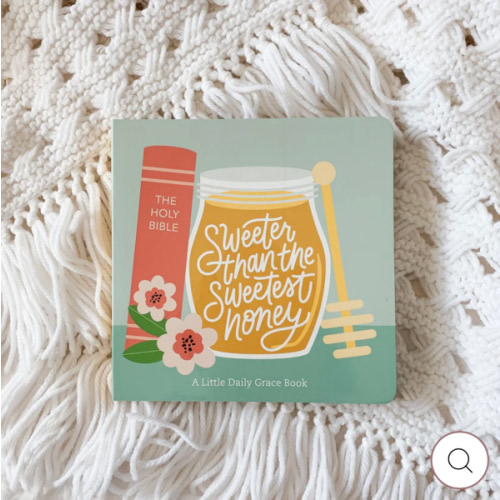 Sweeter Than The Sweetest Honey Board Book – The Daily Grace Co.