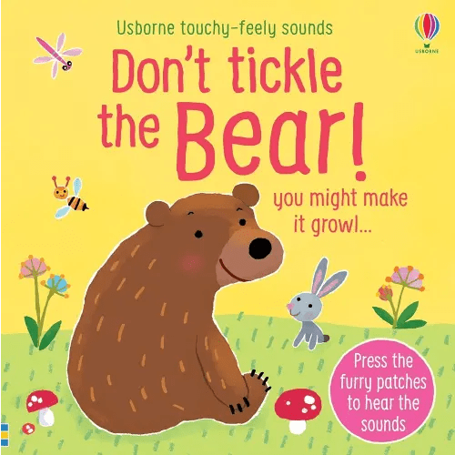 Don't Tickle the Bear! (DON'T TICKLE Touchy Feely Sound Books)