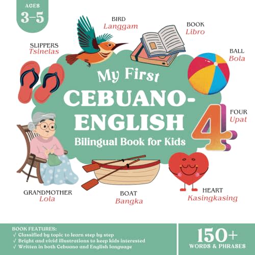 My First Cebuano English Bilingual Book for Kids: Learn Basic Cebuano Words and Phrases for Children Ages 3-5 with English Translation