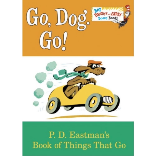 Go, Dog. Go! by P. D. Eastman, Board Book | Barnes & Noble®