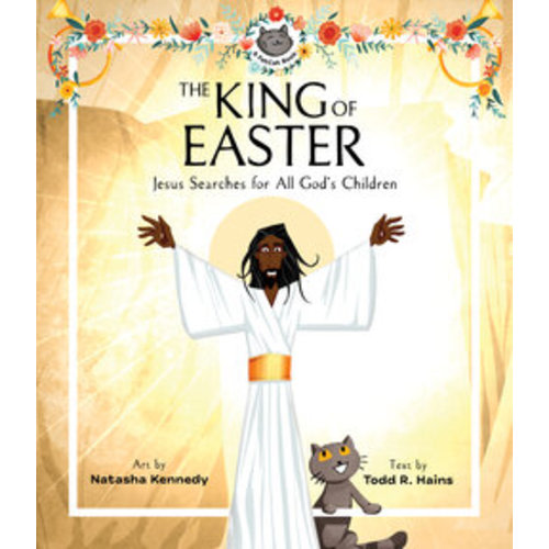 The King of Easter: Jesus Searches for All God’s Children (A FatCat Book) - Lexham Press