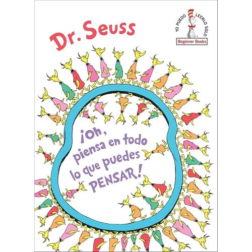 ¡Oh, piensa en todo lo que puedes pensar! (Oh, the Thinks You Can Think! SpanishEdition) (Beginner Books) (Spanish Edition) Hardcover – July 23, 2019