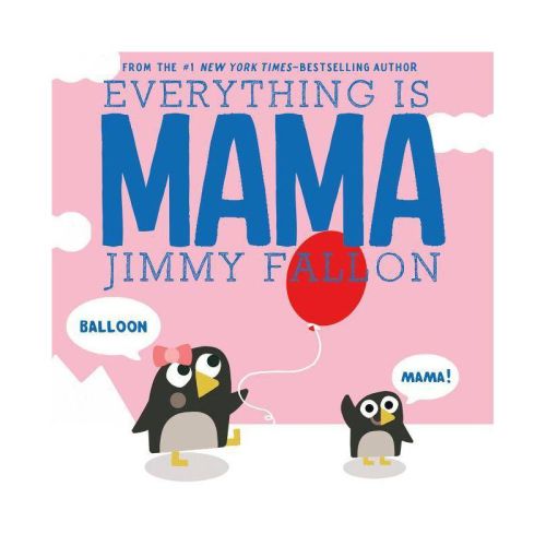 Everything is Mama (Hardcover) (Jimmy Fallon)