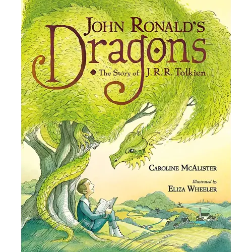 John Ronald's Dragons: The Story of J. R. R. Tolkien