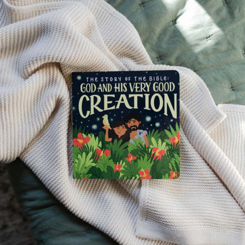 The Story of the Bible: God and His Very Good Creation | TDGC – The Daily Grace Co.