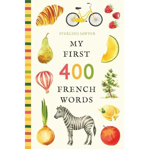 My First 400 French Words: An Illustrated English-French Vocabulary Book for Kids! (Ages 5-8) (My First 400 Words) Paperback – July 2, 2025