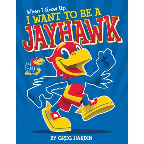 When I Grow Up, I Want To Be a Jayhawk
