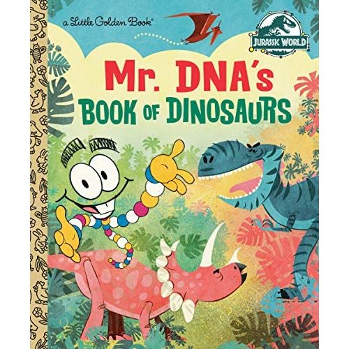 Mr. DNA's Book of Dinosaurs (Jurassic World) (Little Golden Book)