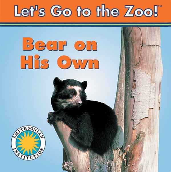 Bear on His Own (Let's Go to the Zoo)