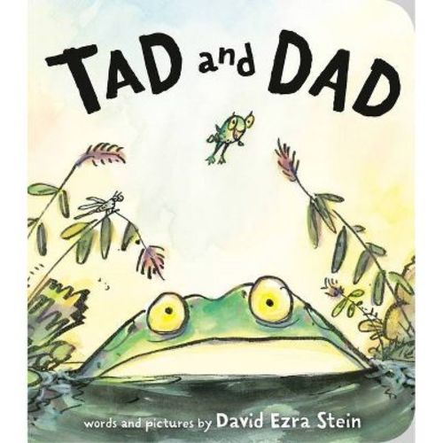 Tad and Dad - by David Ezra Stein (Board Book)
