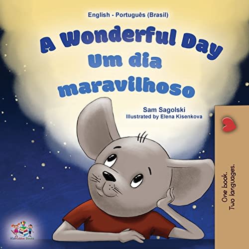 A Wonderful Day (English Portuguese Bilingual Children's Book -Brazilian) (English Portuguese Bilingual Collection - Brazil) (Portuguese Edition)