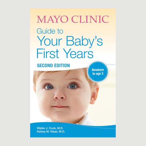 Mayo Clinic Guide to Your Baby's First Years, Second Edition