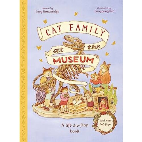 Cat Family at The Museum: A Lift-the-Flap Book with over 140 Flaps (The Cat Family)