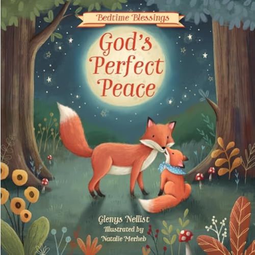 God’s Perfect Peace: (part of the Bedtime Blessings series) Hardcover – February 4, 2025