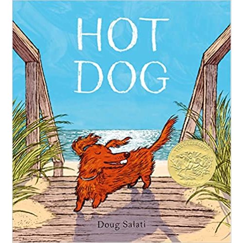Hot Dog: (Winner of the 2023 Caldecott Medal)